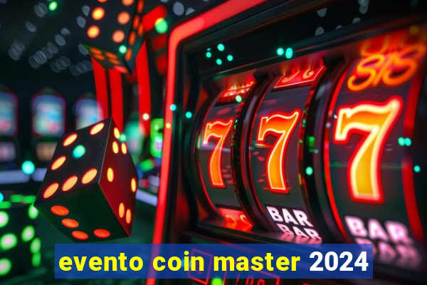 evento coin master 2024